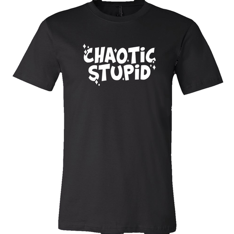 Chaotic Stupid Shirt
